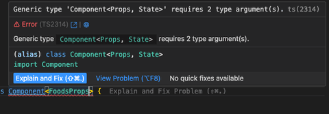 “제네릭 타입 Component<Props,State>는 2개의 타입 인자가 필요합니다.”